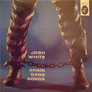 Josh White - Chain Gang Songs flac