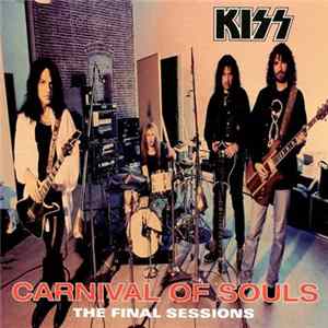 Kiss - Carnival Of Souls: The Final Sessions flac
