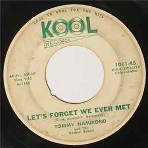 Tommy Hammond And The Rockin' Rebels - Let's Forget We Ever Met / Please Be Mine flac