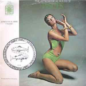 Unknown Artist - The Astromusical House Of Pisces flac