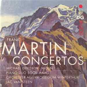 Frank Martin - Michael Erxleben, Piano Duo Soós-Haag, Orchester Musikkollegium Winterthur / Jac van Steen - Concertos flac