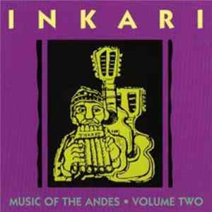 Inkari - Music Of The Andes • Volume Two flac