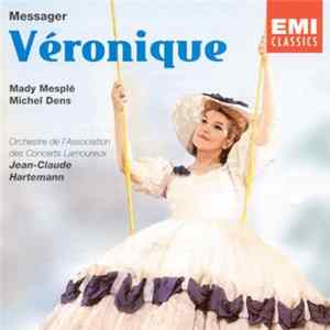 Messager, Mady Mesplé, Michel Dens, Jean-Claude Hartemann - Véronique flac