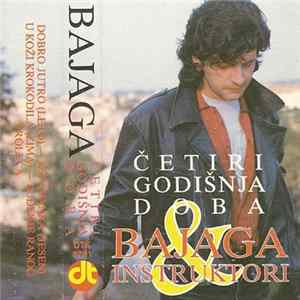 Bajaga & Instruktori - Četiri Godišnja Doba flac