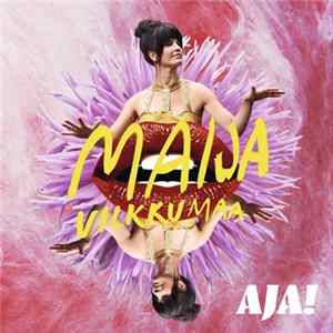 Maija Vilkkumaa - Aja! flac