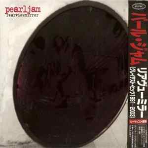 Pearl Jam - Rearviewmirror (Greatest Hits 1991-2003) flac