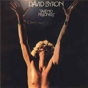 David Byron - Take No Prisoners flac