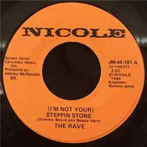 The Rave - (I'm Not Your) Steppin Stone / Don't Hold Out On Me flac