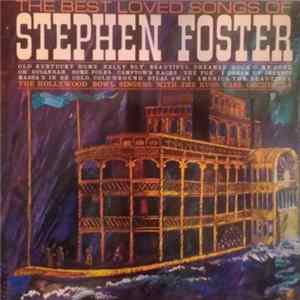 The Hollywood Bowl Singers With The Russ Case Orchestra - The Best Loved Songs Of Stephen Foster flac