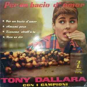 Tony Dallara Con I Campioni - Per Un Bacio D'Amor flac