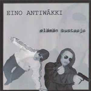 Eino Antiwäkki - Elämän Bustaaja flac