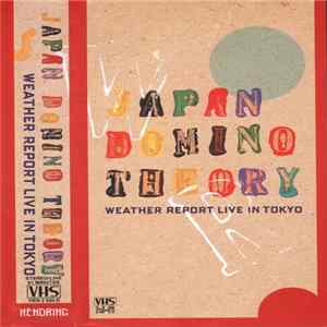 Weather Report - Japan Domino Theory - Weather Report Live In Tokyo flac