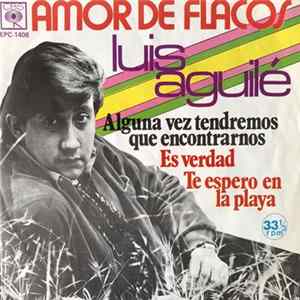 Luis Aguile - Amor De Flacos flac