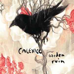 Calexico - Garden Ruin flac