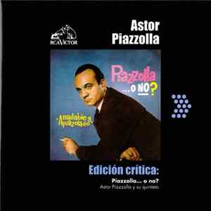 Astor Piazzolla - ¿Piazzolla O No? Bailable y Apiazolado flac