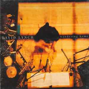David Lynch - Wandering Home flac