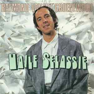 Raymond van het Groenewoud - Haile Selassie flac
