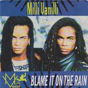 Milli Vanilli - Blame It On The Rain flac