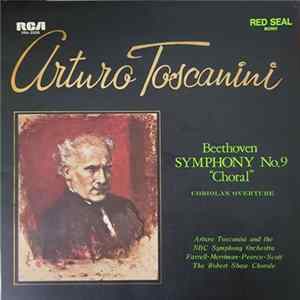Toscanini • Farrell • Merriman • Peerce • Scott • Robert Shaw Chorale • NBC Symphony / Beethoven - Arturo Toscanini : Beethoven Symphony No. 9 "Choral" Coriolan Overture flac
