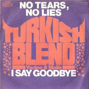 Turkish Blend Yacine & Malik - No Tears No Lies / I Say Goodbye flac