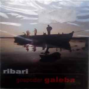 Ribari - Gospodar Galeba flac