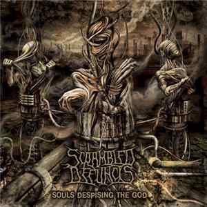 Scrambled Defuncts - Souls Despising The God flac