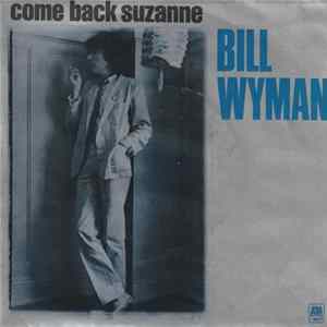 Bill Wyman - Come Back Suzanne flac