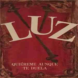 Luz - Quiéreme Aunque Te Duela flac