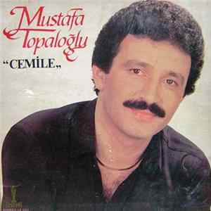 Mustafa Topaloğlu - Cemile flac
