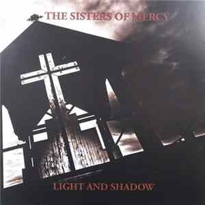 The Sisters Of Mercy - Light And Shadow flac