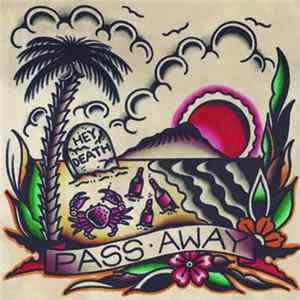 Pass Away - Hey Death flac