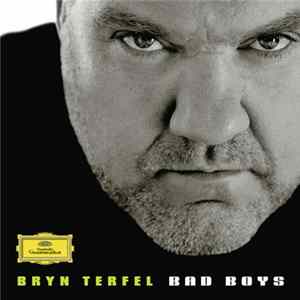 Bryn Terfel - Bad Boys flac