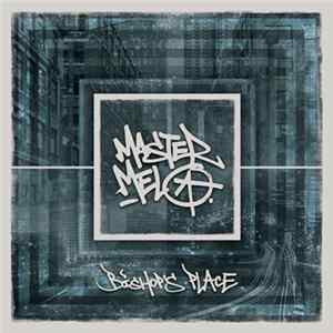 Mastah Melo - Bishops Place flac