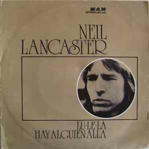 Neil Lancaster - Lu-Le-La / Hay Alguien Alla flac