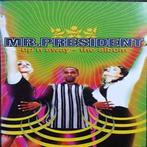 Mr.President - Up'n Away - The Album flac