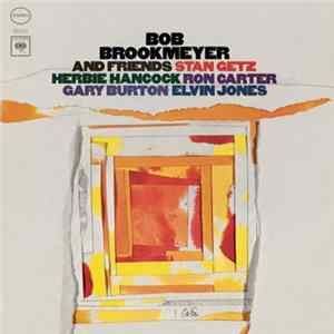 Bob Brookmeyer - Bob Brookmeyer And Friends flac