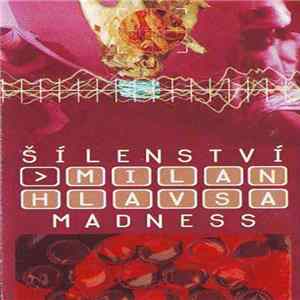Milan Hlavsa - Šílenství Madness flac