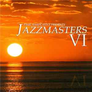 Paul Hardcastle - Jazzmasters VI flac