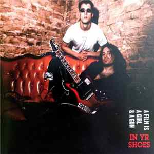 In Yr Shoes - A Film Is A Girl & A Gun flac