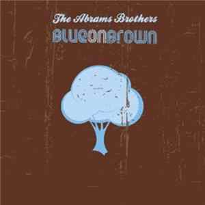 The Abrams Brothers - Blue On Brown flac