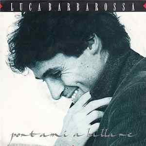 Luca Barbarossa - Portami A Ballare flac