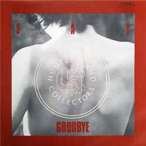 Hunters And Collectors - Say Goodbye flac