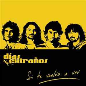 Días Extraños - Si te Vuelvo a Ver flac