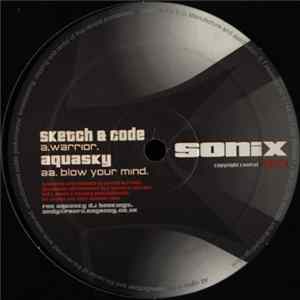 Sketch & DJ Code / Aquasky - Warrior / Blow Your Mind flac