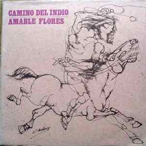 Amable Flores - Camino Del Indio flac