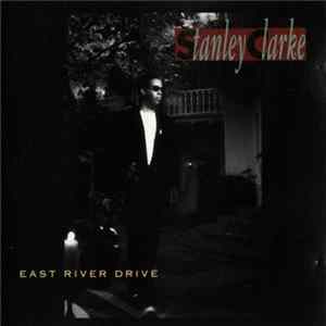 Stanley Clarke - East River Drive flac