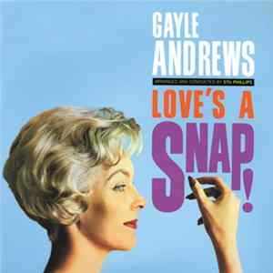 Gayle Andrews - Love's A Snap! flac