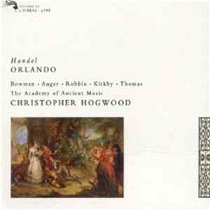 Handel ‎– Bowman · Auger · Robbin · Kirkby · Thomas / The Academy Of Ancient Music, Christopher Hogwood - Orlando flac