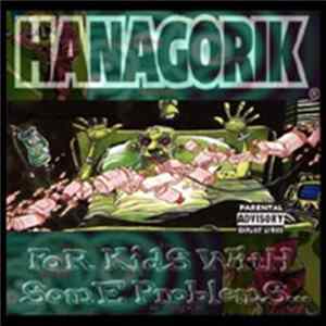 Hanagorik - For Kids With Some Problems... flac
