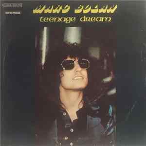 Marc Bolan - Teenage Dream flac